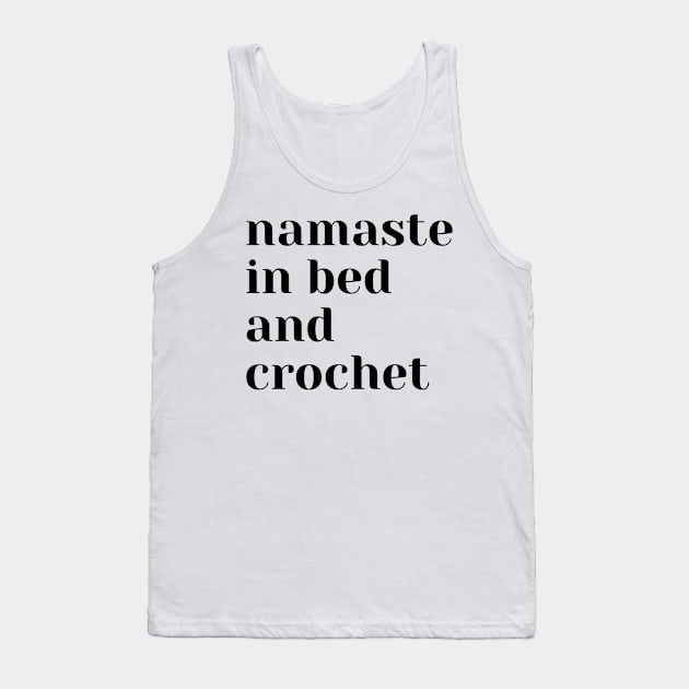 Namaste In Bed And Crochet Tank Top by cornucopia